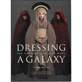 Dressing a Galaxy: The Costumes of Star Wars Limited Edition